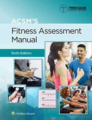 ACSM's Fitness Assessment Manual - American College of Sports Medicine [KSIĄŻKA]