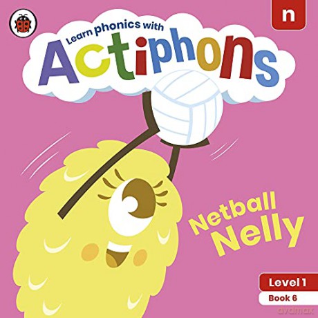 Actiphons Level 1 Book 6 Netball Nelly: Learn phonics and get active with Actiphons! - Ladybird [KSIĄŻKA]