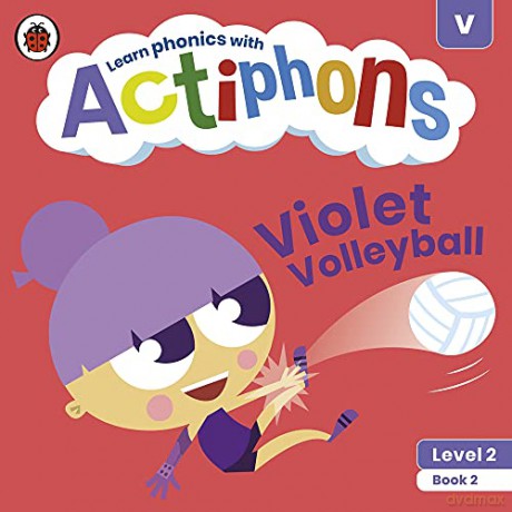 Actiphons Level 2 Book 2 Violet Volleyball: Learn phonics and get active with Actiphons! - Ladybird [KSIĄŻKA]