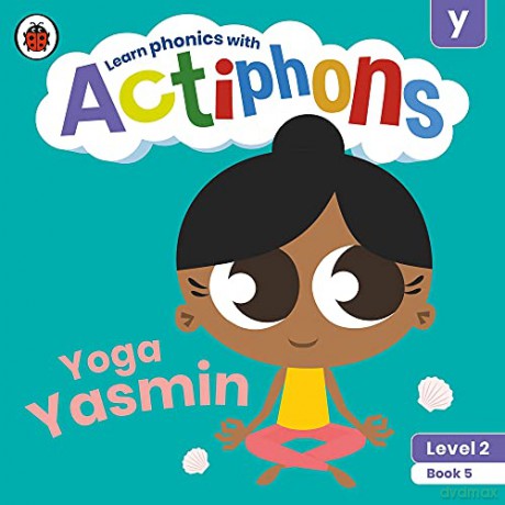 Actiphons Level 2 Book 5 Yoga Yasmin: Learn phonics and get active with Actiphons! - Ladybird [KSIĄŻKA]
