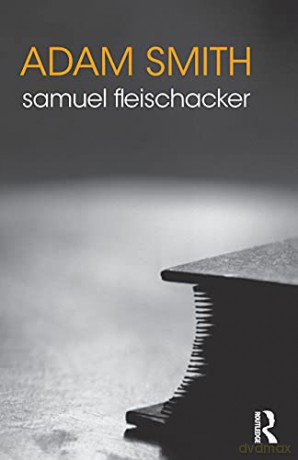 Adam Smith The Routledge Philosophers - Samuel Fleischacker [KSIĄŻKA]