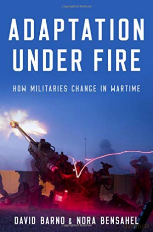Adaptation under Fire: How Militaries Change in Wartime Bridging the Gap - Lt. General David Barno [KSIĄŻKA]