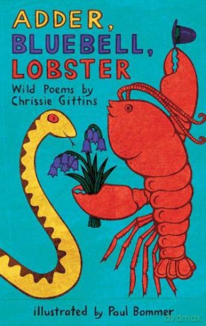 Adder, Bluebell, Lobster: Wild Poems - Chrissie Gittins [KSIĄŻKA]