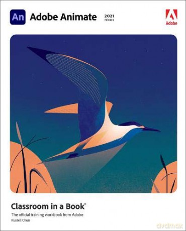Adobe Animate Classroom in a Book 2021 release - Russell Chun [KSIĄŻKA]