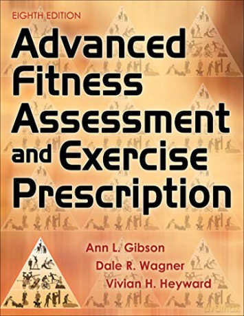 Advanced Fitness Assessment and Exercise Prescription - Ann L. Gibson [KSIĄŻKA]