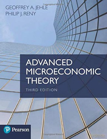 Advanced Microeconomic Theory 3rd Edition - Geoffrey Jehle [KSIĄŻKA]