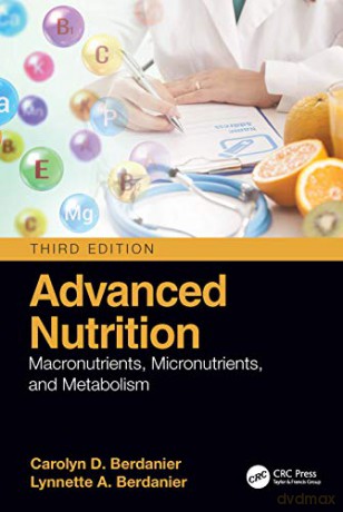Advanced Nutrition: Macronutrients, Micronutrients, and Metabolism - Carolyn D. Berdanier [KSIĄŻKA]