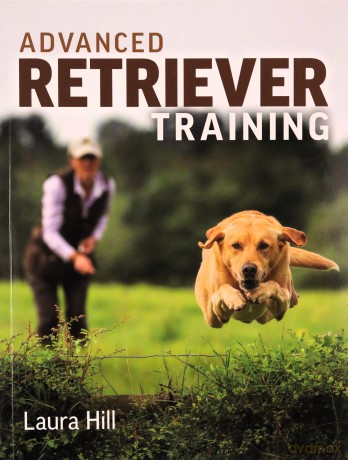 Advanced Retriever Training - Laura Hill [KSIĄŻKA]