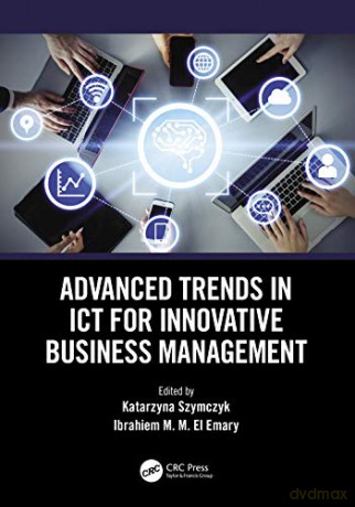 Advanced Trends in ICT for Innovative Business Management - Katarzyna Szymczyk [KSIĄŻKA]