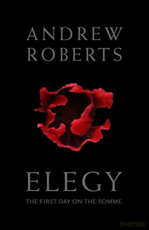 Elegy: The First Day On The Somme - Andrew Roberts [KSIĄŻKA]
