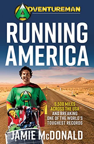 Adventureman: Running America: A Glimmer of Hope: 5,500 Miles Across the USA - Jamie McDonald [KSIĄŻKA]