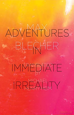 Adventures In Immediate Irreality - Max Blecher [KSIĄŻKA]