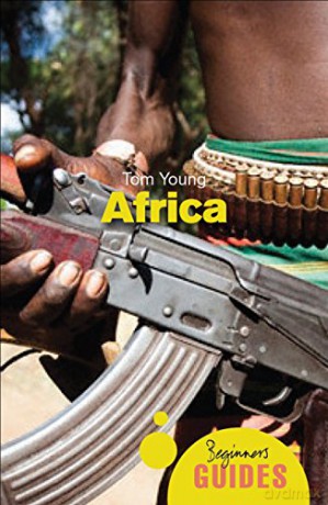 Africa: A Beginner's Guide Beginner's Guides - Tom Young [KSIĄŻKA]