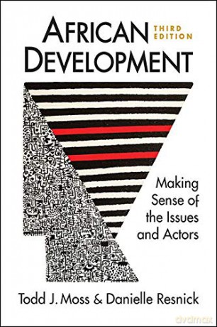 African Development: Making Sense of the Issues and Actors - Todd J. Moss [KSIĄŻKA]