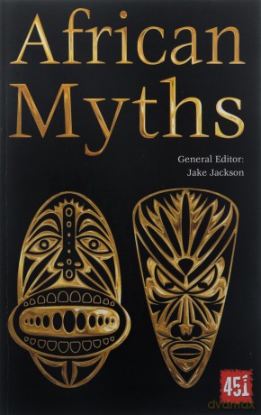 African Myths The World's Greatest Myths and Legends - J.K. Jackson [KSIĄŻKA]