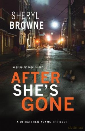 After She's Gone Di Matthew Adams: 1 - Sheryl Browne [KSIĄŻKA]