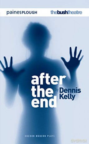 After the End Oberon Modern Plays - Dennis Kelly [KSIĄŻKA]