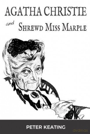 Agatha Christie and Shrewd Miss Marple - Peter Keating [KSIĄŻKA]