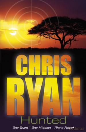 Alpha Force 6: Hunted: Book 6 - Chris Ryan [KSIĄŻKA]