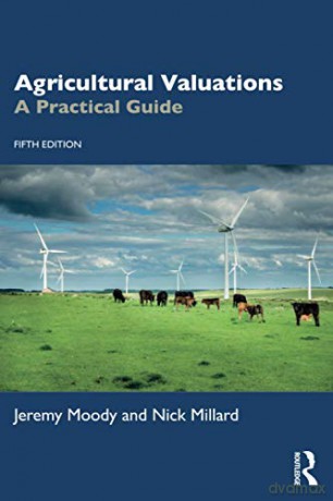 Agricultural Valuations: A Practical Guide - Jeremy Moody [KSIĄŻKA]
