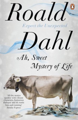 Ah, Sweet Mystery of Life - Roald Dahl [KSIĄŻKA]