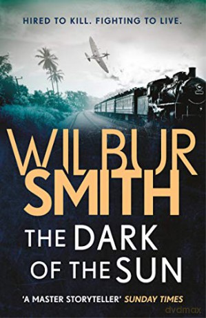 The Dark Of The Sun - Wilbur Smith [KSIĄŻKA]