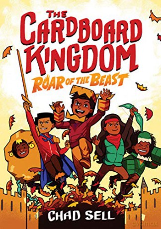 The Cardboard Kingdom #2: Roar Of The Beast - Chad Sell [KSIĄŻKA]