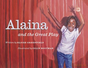Alaina and the Great Play - Eloise Greenfield [KSIĄŻKA]