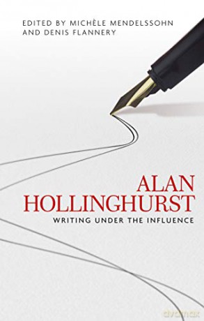 Alan Hollinghurst: Writing Under the Influence - Michele Mendelssohn [KSIĄŻKA]