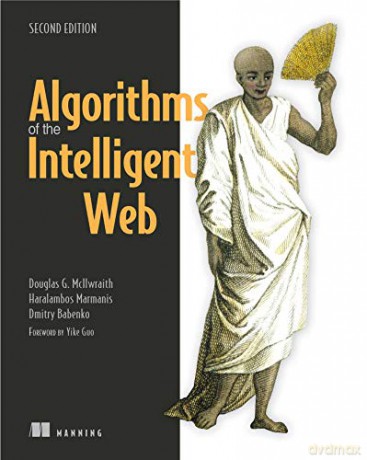 Algorithms of the Intelligent Web - Douglas McIlwraith [KSIĄŻKA]