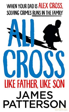 Ali Cross: Like Father, Like Son - James Patterson [KSIĄŻKA]