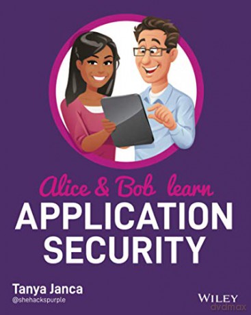 Alice and Bob Learn Application Security - Tanya Janca [KSIĄŻKA]
