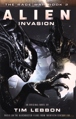 Alien - Invasion The Rage War #2 - Tim Lebbon [KSIĄŻKA]