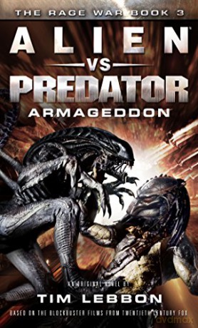 Alien vs. Predator: Armageddon The Rage War #3 - Tim Lebbon [KSIĄŻKA]