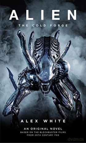 Alien: The Cold Forge - Alex White [KSIĄŻKA]