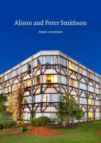 Alison and Peter Smithson Twentieth Century Architects - Mark Crinson [KSIĄŻKA]