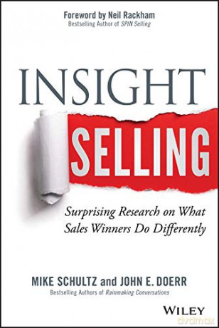 Insight Selling: Surprising Research On What Sales Winners Do Differently - Mike Schultz [KSIĄŻKA]
