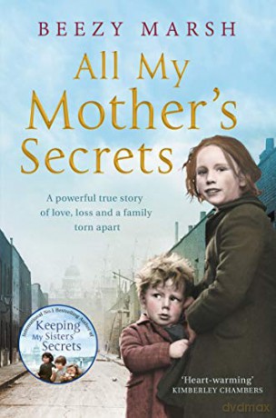 All My Mother's Secrets: A Powerful True Story of Love, Loss and a Family Torn Apart - Beezy Marsh [KSIĄŻKA]