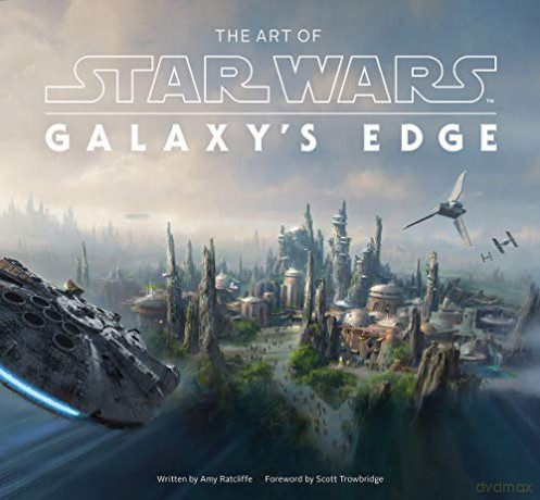 The Art Of Star Wars: Galaxy'S Edge - Amy Ratcliffe [KSIĄŻKA]