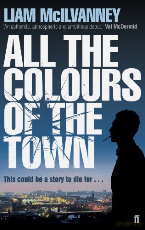All the Colours of the Town - Liam McIlvanney [KSIĄŻKA]