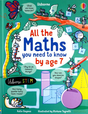 All the Maths You Need to Know by Age 7 All You Need to Know by Age 7 - Katie Daynes [KSIĄŻKA]