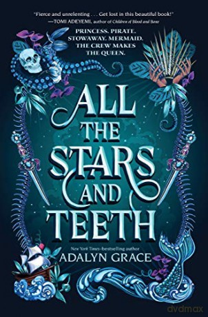 All the Stars and Teeth: 1 All the Stars and Teeth Duology - Adalyn Grace [KSIĄŻKA]
