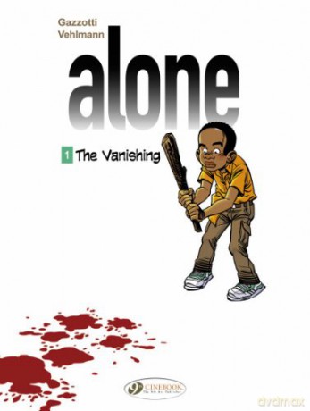 Alone Vol. 1: The Vanishing: 01 - Bruno Gazzotti [KOMIKS]