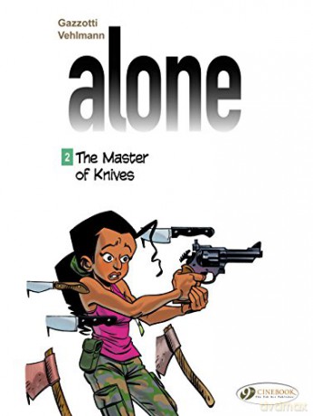 Alone Volume 2 : The Master of Knives - Bruno Gazzotti [KOMIKS]