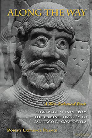 Along the Way: Pilgrimage Scenes from the Camino Francés - Robert Lawrence France [KSIĄŻKA]