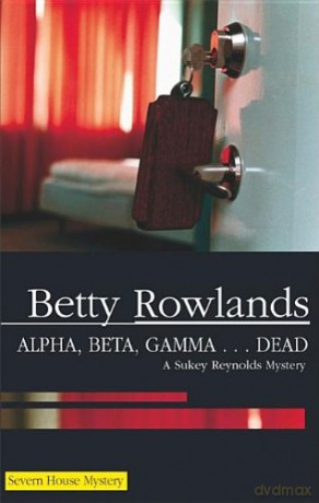 Alpha, Beta, Gamma...Dead Severn House Large Print - Betty Rowlands [KSIĄŻKA]