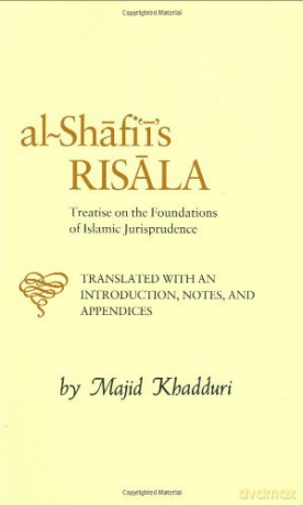 Al-Shafi'i's Risala: Treatise on the Foundations of Islamic Jurisprudence - Muhammad b. Idris al-Shafi'i [KSIĄŻKA]
