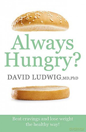 Always Hungry: Beat cravings and lose weight the healthy way! - David S. Ludwig [KSIĄŻKA]