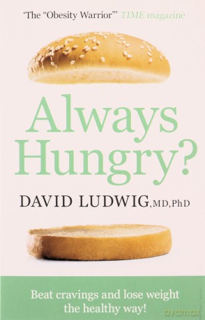 Always Hungry: Beat cravings and lose weight the healthy way! - David S. Ludwig [KSIĄŻKA]