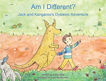 Am I Different: Jack and Kangaroo's Dyslexic Adventure - Karlie Mills [KSIĄŻKA]